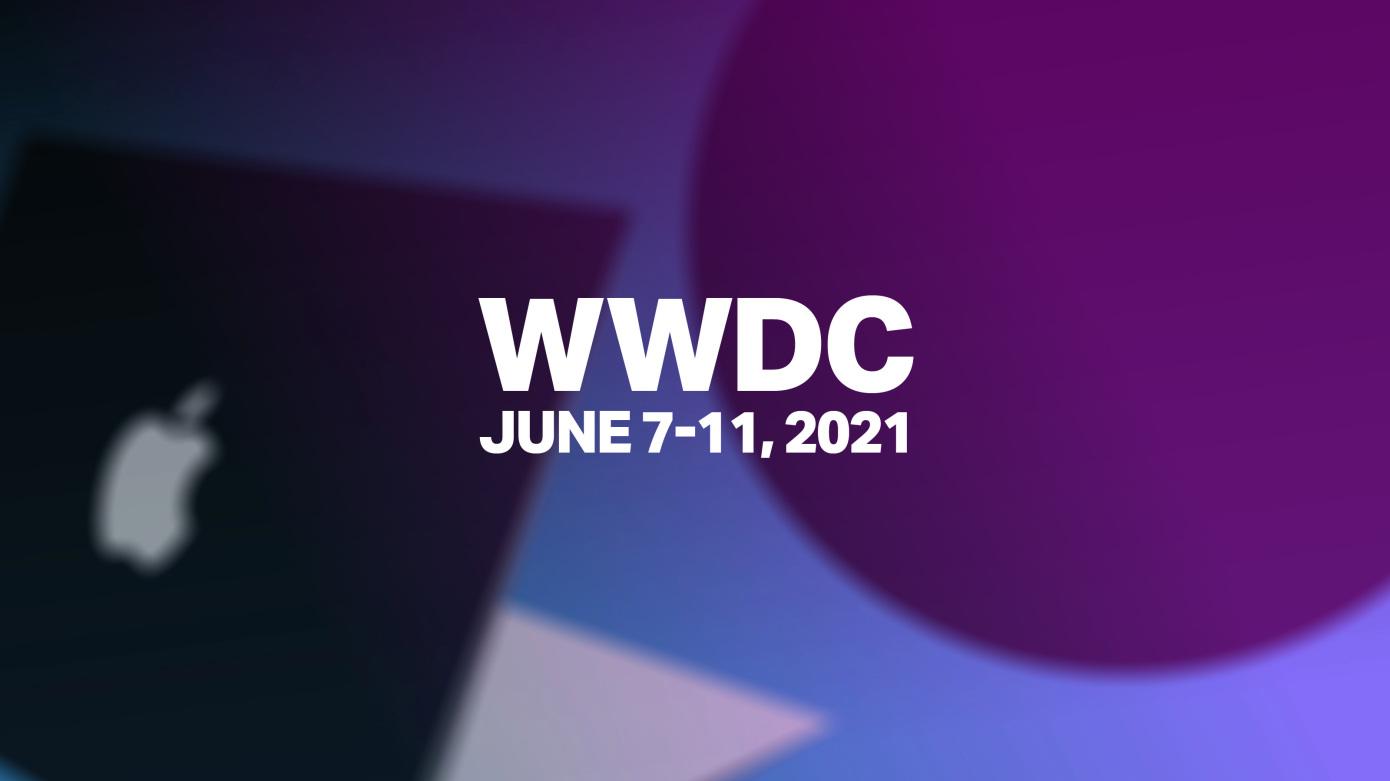 wwdc 2021 非专业性前瞻