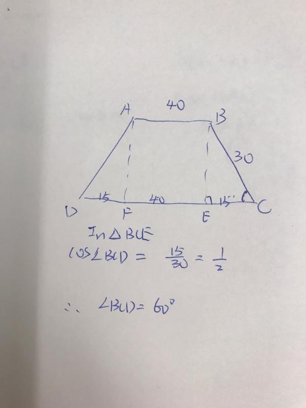 登录 加入知乎 已知等腰梯形abcd,ab等于40,cd等于70,bc长30,求bcd的