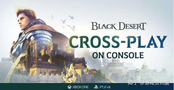 黑色沙漠 3月4日起将支持ps4 Xbox跨平台联机 知乎