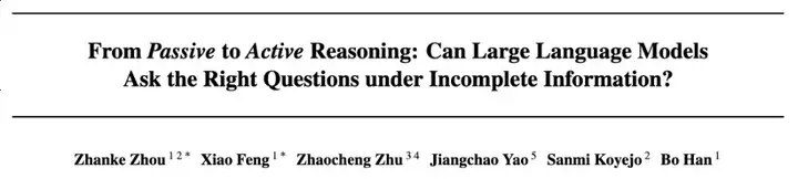 ICML 2025 | 大模型能在信息不完备的情况下问出正确的问题吗？