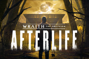 鬼魂遗忘来世《Wraith The Oblivion – Afterlife》