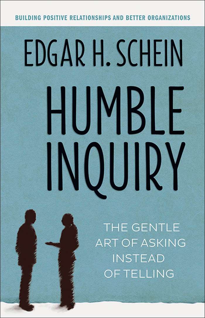 《谦虚的询问：问而不说的温和艺术》原名《Humble Inquiry: The Gentle Art of Asking Instead of Telling》Edgar H Schein【文字版_PDF电子书_下载】