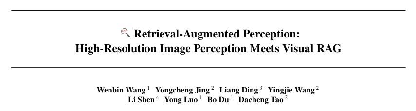ICML 2025 Spotlight｜南洋理工陶大程教授团队等提出基于RAG的高分辨率图像感知框架，准确率提高20%