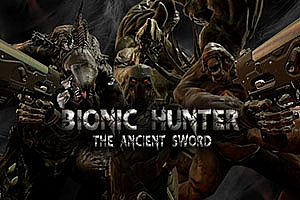 恐怖猎人 Bionic Hunter The Ancient Sword