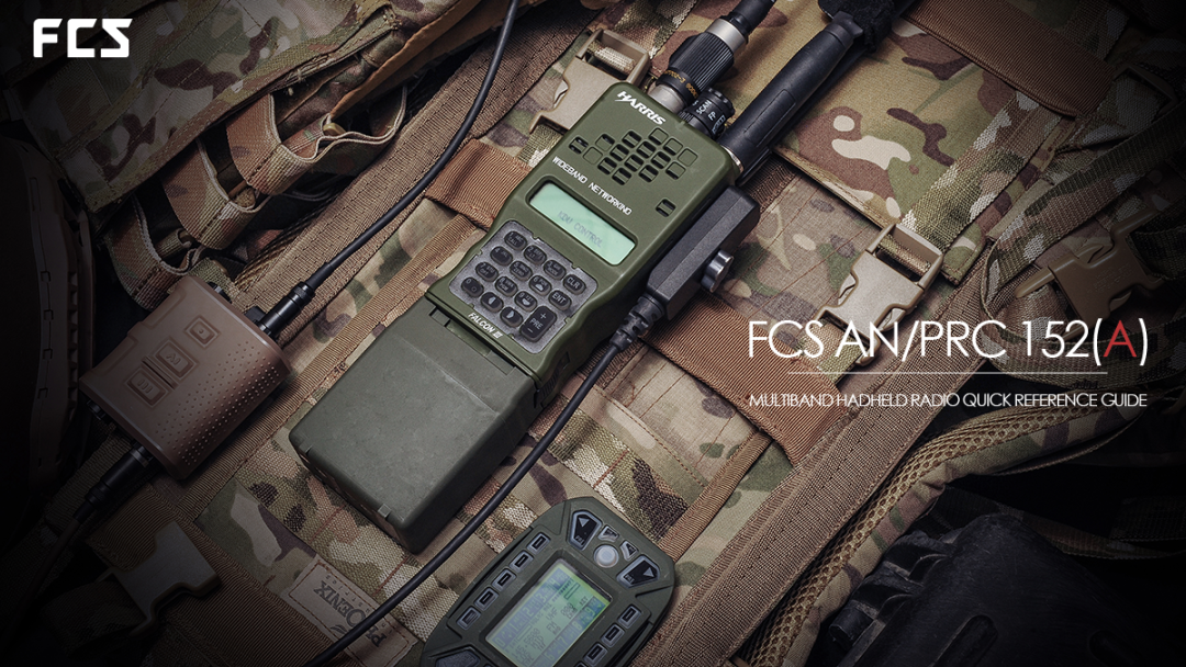 军迷电台 | FCS AN/PRC 152(A)手持电台详深度解读，电台支持DIY，遥遥领先！ - 知乎