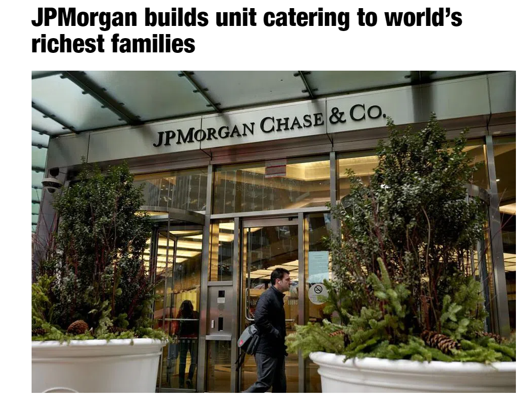 摩根大通，专门为超级有钱人开了家新公司- 知乎