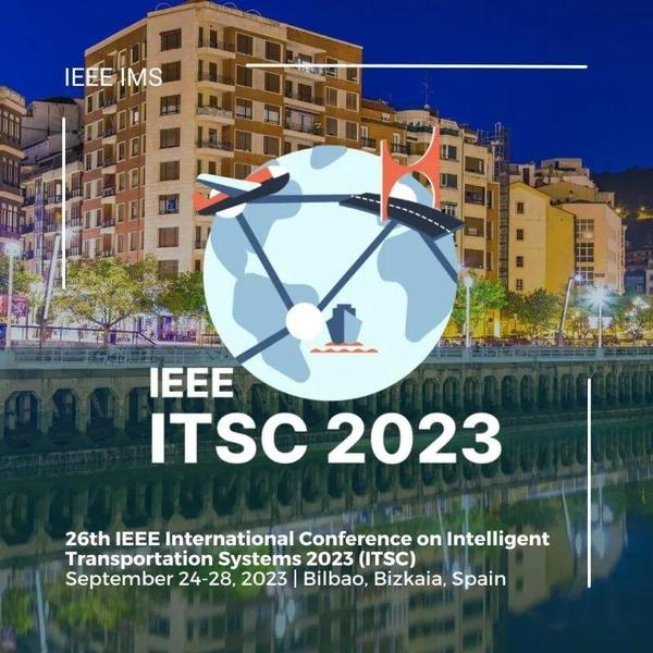 IEEE ITSC 2023 智能交通系统国际会议研讨会(WS12)参会邀请 9月24号Bilbao, Spain 知乎