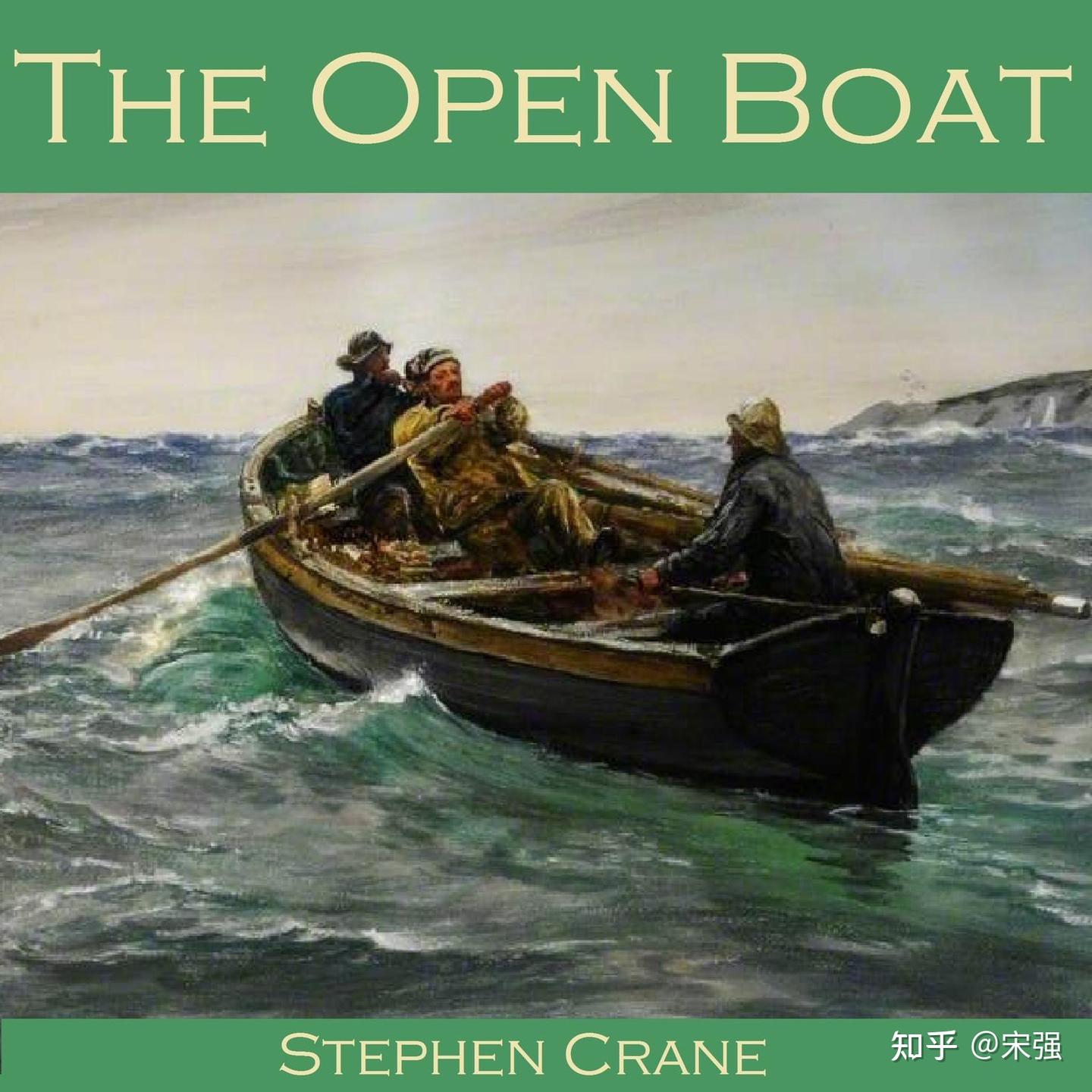 Stephen Crane(斯蒂芬·克莱恩)《The Open Boat》《海上扁舟》解析 - 知乎