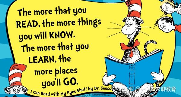 the more that you learn, the more places youll go"