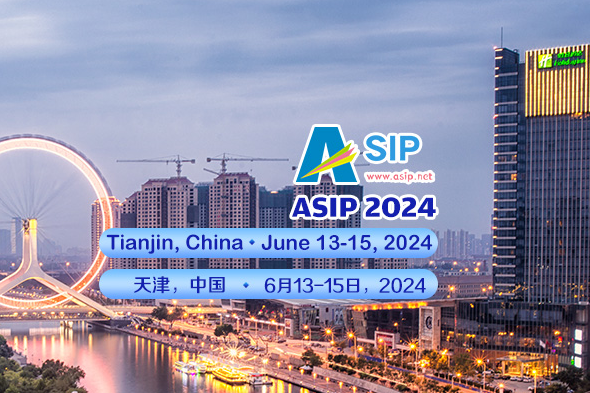 2024第六届亚洲图像处理研讨会(ASIP 2024)相约天津 - 知乎