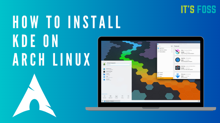 如何在 Arch Linux 上正确安装和设置 KDE Plasma？ | Linux 中国 - 知乎