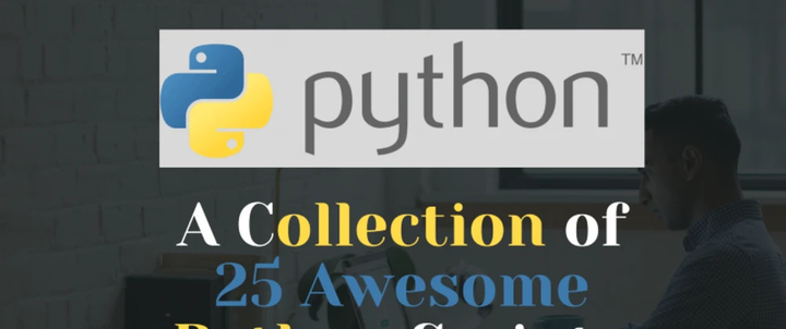25 个很棒的 Python 脚本（迷你项目）的集合 - 知乎