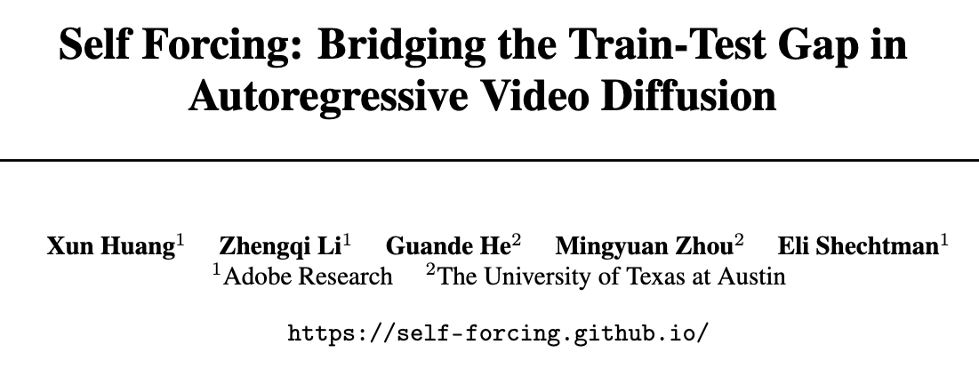 Self Forcing: Bridging the Train-Test Gap in Autoregressive Video ...